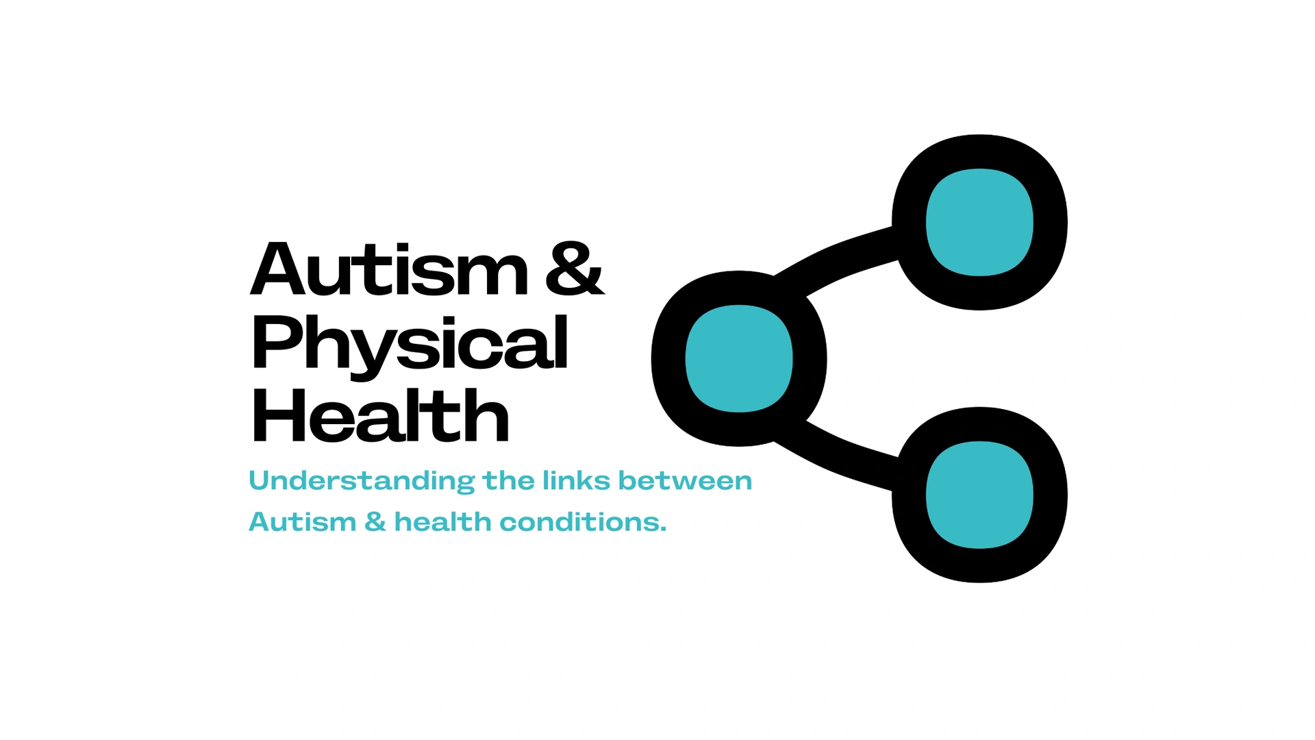 Autism & Physical Health