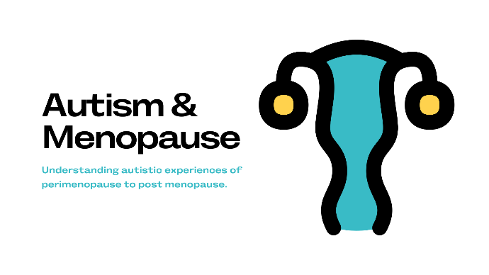 Autism & Menopause (for Families)