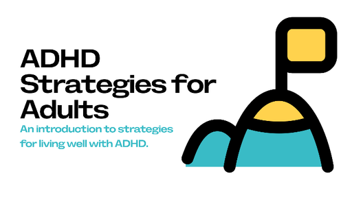 ADHD Strategies for Adults (for Families)