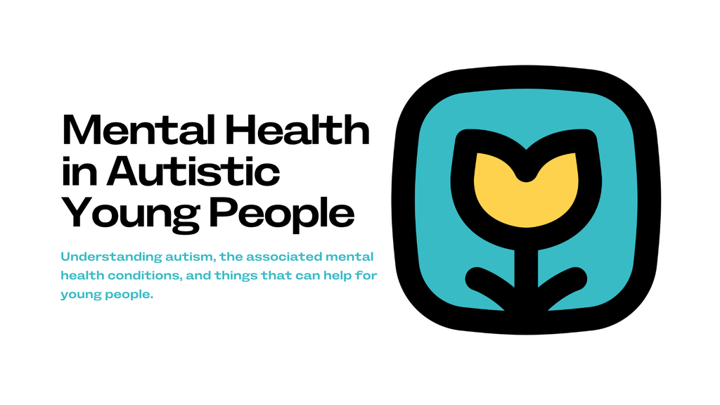 Mental Health in Autistic Young People